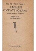 Ewers, Hanns Heinz - A berlini csodatevő lány
