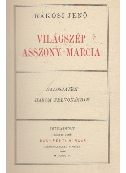 Rákosi Jenő - Világszép asszony Marcia, Budapest 1903 antikvár könyv