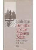 Hilde Spiel - Die hellen und die finsteren Zeiten