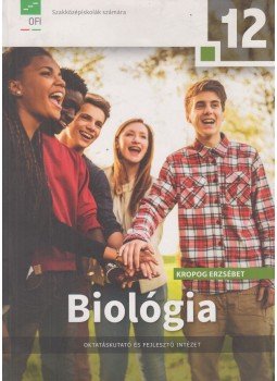 Kropog Erzsébet - Biológia 12. Kropog Erzsébet - Biológia 12., Eger 2017 antikvár könyv