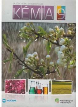Tóth Zoltán, Ludányi Lajos, Somogyiné Ambrus Erika - Kémia 9 Tóth Zoltán, Ludányi Lajos, Somogyiné Ambrus Erika - Kémia 9, Szeged 2013 antikvár könyv