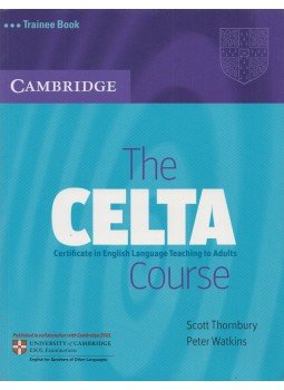 Scott Thornbury, Peter Watkins - The CELTA Course Trainee Book Scott Thornbury, Peter Watkins - The CELTA Course Trainee Book, Cambridge 2009 antikvár könyv