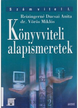 Reizingerné Ducsai Anita, Dr. Vörös Miklós - Könyvviteli alapismeretek,  2008 antikvár könyv