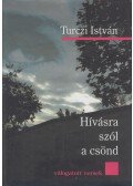Turczi István - Hívásra szól a csönd