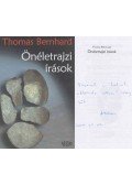 Thomas Bernhard - Önéletrajzi írások (Lőrinczy Attila fordító által dedikált)