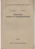 Kováts Márta,Tóth Tiborné - Matematika példatár és feladatgyűjtemény I.