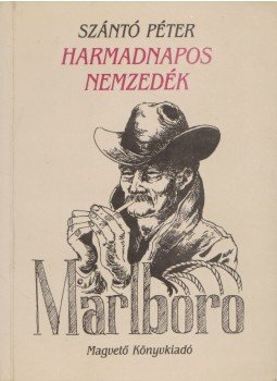 Szántó Péter - Harmadnapos nemzedék (dedikált) Szántó Péter - Harmadnapos nemzedék (dedikált), Budapest 1989 antikvár könyv