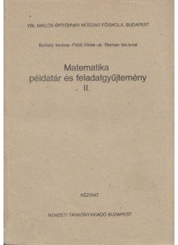 Borbély Imréné, Páldi Vince, Dr. Reiman Istvánné - Matematika példatár és feladatgyűjtemény II., Budapest 1995 antikvár könyv