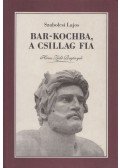 Szabolcsi Lajos - Bar-Kochba, a csillag fia