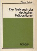 Schmitz, Werner - Der Gebrauch der deutschen Präpositionen