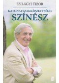 Szilágyi Tibor - Katonai szakképzettsége: színész (dedikált)