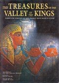 Kent R. Weeks - The Treasures of the Valley of the Kings: Toms and Temples of the Theban West Bank in Luxor