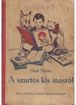Gaál Mózes - A szurtos kis inasról Gaál Mózes - A szurtos kis inasról, Budapest 1905 antikvár könyv