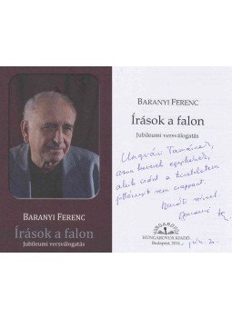 Baranyi Ferenc - Írások a falon (dedikált) Baranyi Ferenc - Írások a falon (dedikált), Budapest 2014 antikvár könyv