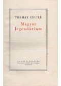 Tormay Cecile - Magyar legendárium