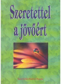 Vidovszky Gábor - Szeretettel a jövőért Vidovszky Gábor - Szeretettel a jövőért, Budapest 2012 antikvár könyv