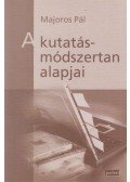 Dr. Majoros Pál - A kutatásmódszertan alapjai