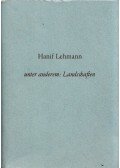 Hanif Lehmann - unter anderem: Landschaften (aláírt)