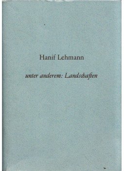 Hanif Lehmann - unter anderem: Landschaften (aláírt), Dresden 2015 antikvár könyv