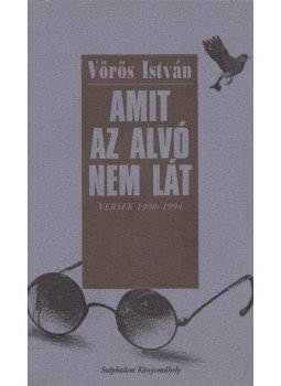 Vörös István - Amit az alvó nem lát Vörös István - Amit az alvó nem lát, Budapest 1994 antikvár könyv
