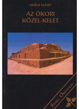 Kuhrt, Amélie - Az ókori Közel-Kelet, Budapest 2008 antikvár könyv
