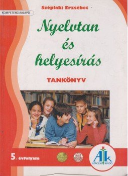 Széplaki Erzsébet - Nyelvtan és helyesírás tankönyv 5. évfolyam, Celldömölk 2010 antikvár könyv