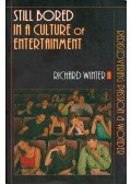 Richard Winter - In A Culture of Entertainment: Rediscovering passion & Wonder