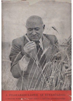  - A felszabadulástól az egyesülésig, Budapest 1948 antikvár könyv