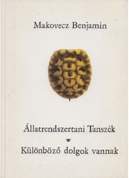 Makovecz Benjamin - Állatrendszertani tanszék / Különböző dolgok vannak, Budapest 0 antikvár könyv