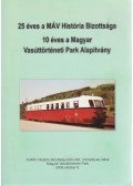 Heller György dr.,Horváth Lajos,Kisteleki Mihály - 25 éves a MÁV História Bizottsága