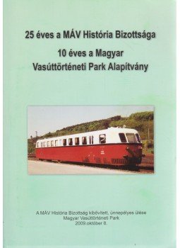 Heller György dr., Horváth Lajos, Kisteleki Mihály - 25 éves a MÁV História Bizottsága, Budapest 0 antikvár könyv