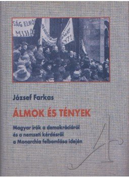 József Farkas - Álmok és tények József Farkas - Álmok és tények, Budapest 2001 antikvár könyv