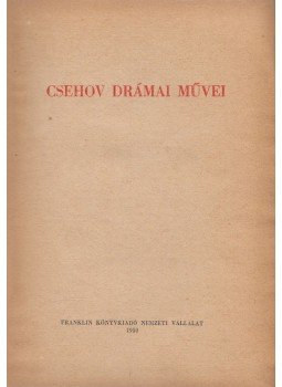 Háy Gyula - Csehov drámai művei, Budapest 1950 antikvár könyv