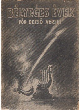 Pór Dezső - Bélyeges évek (dedikált) Pór Dezső - Bélyeges évek (dedikált), Budapest 0 antikvár könyv