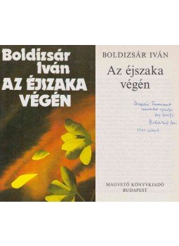 Boldizsár Iván - Az éjszaka végén (dedikált) Boldizsár Iván - Az éjszaka végén (dedikált), Budapest 1985 antikvár könyv
