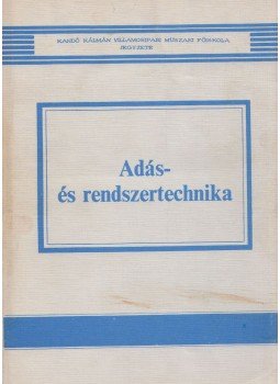 Gschwindt András, Molnár Béla - Adás- és rendszertechnika Gschwindt András, Molnár Béla - Adás- és rendszertechnika, Budapest 1980 antikvár könyv