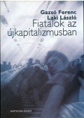 Gazsó Ferenc,Laki László - Fiatalok az újkapitalizmusban