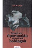 Gáll András - Innen az Óperencián nem voltunk boldogok