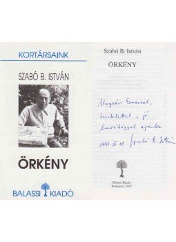 B. Szabó István - Örkény (Szabó B. István által dedikált) B. Szabó István - Örkény (Szabó B. István által dedikált), Budapest 1997 antikvár könyv