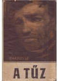 Barbusse, Henri - A tűz