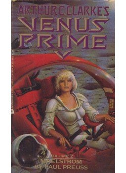 Arthur C. Clarke - Venus Prime vol. 2. Maelstrom Arthur C. Clarke - Venus Prime vol. 2. Maelstrom, New York 1989 antikvár könyv
