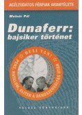 Molnár Pál - Dunaferr: bajsiker történet