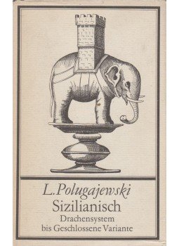 Polugajewski, Lew - Sizilianisch Polugajewski, Lew - Sizilianisch, Berlin 1982 antikvár könyv