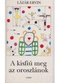 Lázár Ervin - A kisfiú meg az oroszlánok