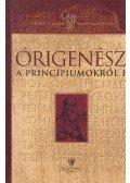 Órigenész - A princípiumokról I.