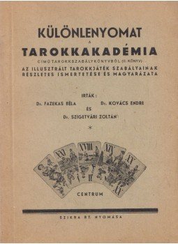 Dr. Fazekas Béla, Dr. Kovács Endre, Dr. Szigetvári Zoltán - Különlenyomat a Tarokkakadémia c. tarokkszabálykönyvből (II. könyv), Budapest 0 antikvár könyv