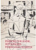 Sólyom József - Pártmunkások, hivatásos forradalmárok