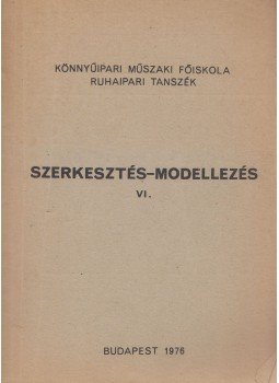 Dán Zoltán - Szerkesztés-modellezés VI. Dán Zoltán - Szerkesztés-modellezés VI., Budapest 1976 antikvár könyv