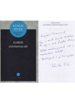 Kende Péter - Államiság a kommunizmus után (dedikált), Pozsony 2013 antikvár könyv