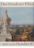 Ernst Schäfer - Das Dresdner Elbtal und sein Handwerk